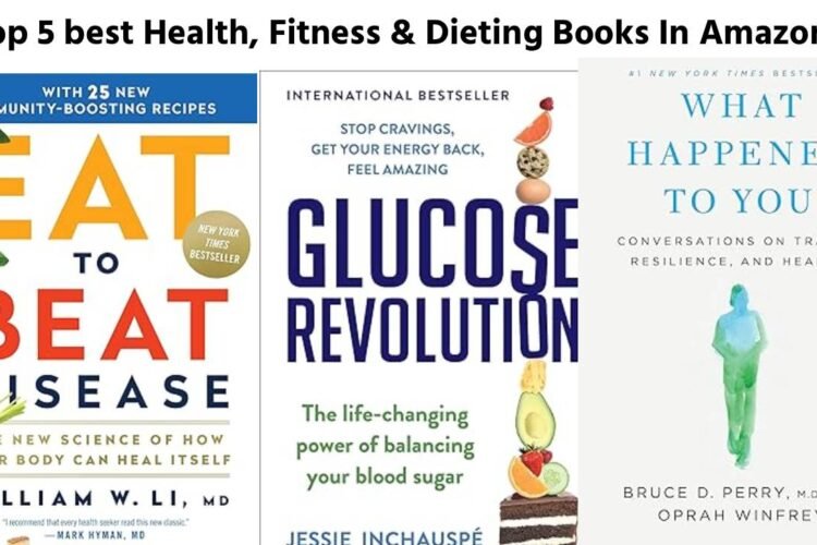 Top 5 best Health, Fitness & Dieting Books In Amazon