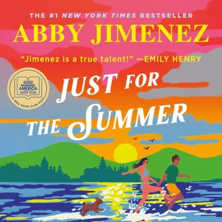 Just for the Summer by Abby Jimenez Romance Novel
