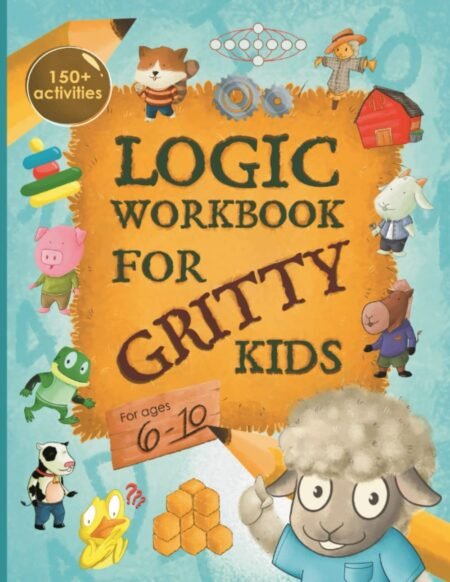 Logic Workbook for Gritty Kids Critical Book