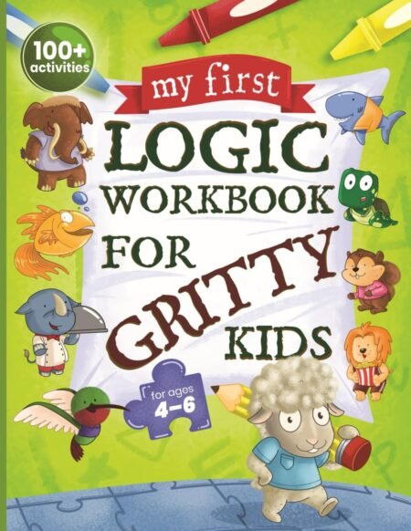 My First Logic Workbook for Gritty Kids Critical