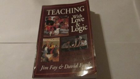 Teaching With Love and Logic Positive Classroom