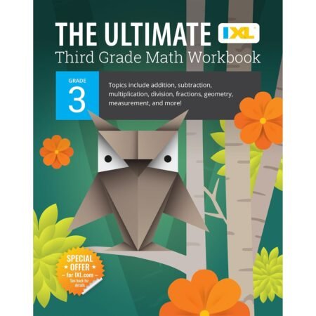 The IXL Ultimate 3rd Grade Math Workbook