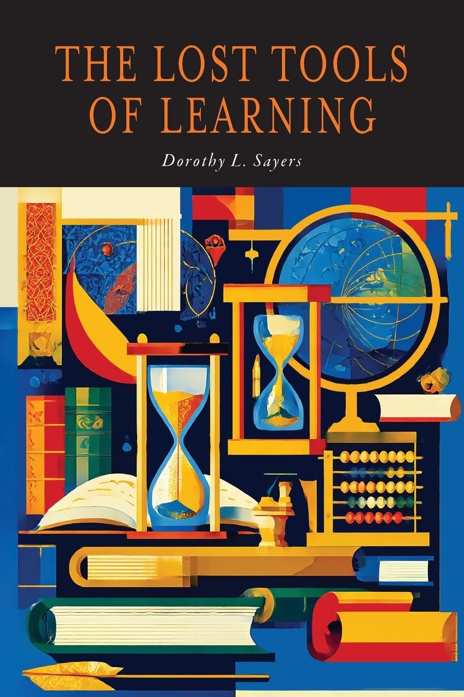 The Lost Tools of Learning Classic Education